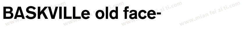 BASKVILLe old face字体转换